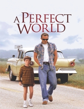 Paperback A Perfect World: Screenplay Book