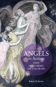 Paperback Angels in Action: What Swedenborg Saw and Heard Book