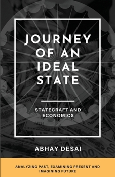 Paperback Journey of an Ideal State: Statecraft and Economics Book