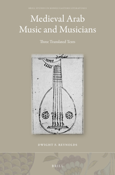 Hardcover Medieval Arab Music and Musicians: Three Translated Texts Book
