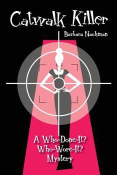 Paperback Catwalk Killer: A Who-Done-It? Who-Wore-It? Mystery - Book One Book