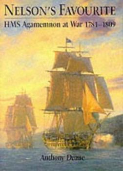 Nelson's Favourite: HMS "Agamemnon" at War, 1781-1809 (Sailors' Tales)