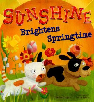 Sunshine Brightens Springtime - Book  of the Springtime Weather Wonders