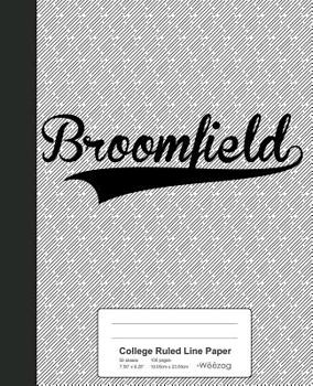 Paperback College Ruled Line Paper: BROOMFIELD Notebook Book