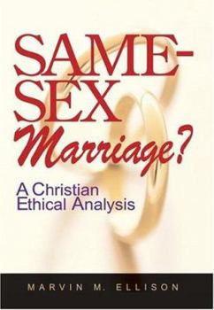 Paperback Same-Sex Marriage?: A Christian Ethical Analysis Book
