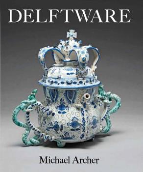 Hardcover Delftware: In the Fitzwilliam Museum Book