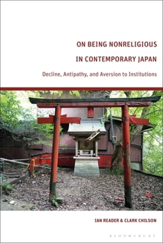 Paperback On Being Nonreligious in Contemporary Japan: Decline, Antipathy, and Aversion to Institutions Book