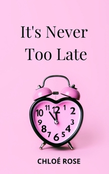 Paperback It's Never Too Late Book