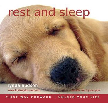 Audio CD Rest and Sleep age 8 years and over Helps Children Drift Off to Sleep Feeling Safe and Peaceful (Lynda Hudson's Unlock Your Life Audio CDs for Children) Book