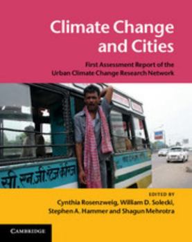 Paperback Climate Change and Cities: First Assessment Report of the Urban Climate Change Research Network Book
