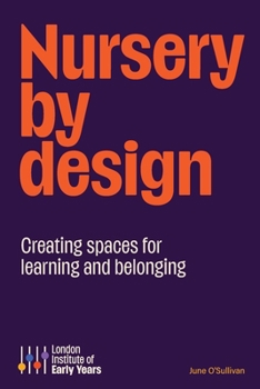 Paperback Nursery by Design: Creating space for learning and belonging Book