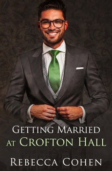 Getting Married at Crofton Hall - Book #4 of the Stately Passions