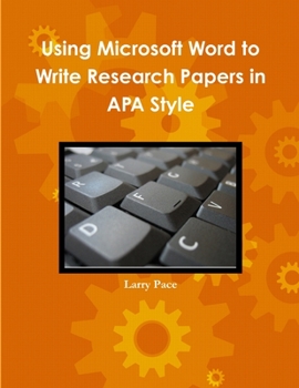 Paperback Using Microsoft Word to Write Research Papers in APA Style Book