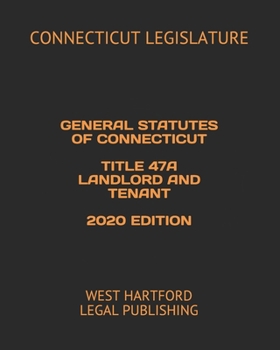 Paperback General Statutes of Connecticut Title 47a Landlord and Tenant 2020 Edition: West Hartford Legal Publishing Book