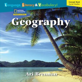 Windows on Literacy Language, Literacy & Vocabulary Fluent Plus (Social Studies): Geography