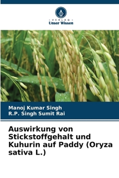 Paperback Auswirkung von Stickstoffgehalt und Kuhurin auf Paddy (Oryza sativa L.) [German] Book