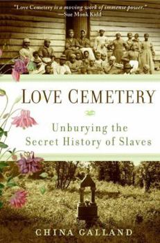 Paperback Love Cemetery: Unburying the Secret History of Slaves Book