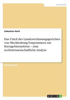 Paperback Das Urteil des Landesverfassungsgerichtes von Mecklenburg-Vorpommern zur Kreisgebietsreform - eine rechtswissenschaftliche Analyse [German] Book