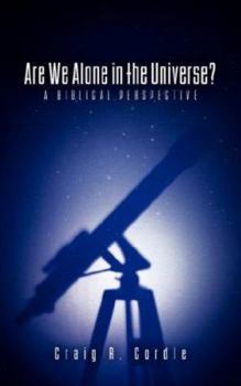 Paperback Are We Alone in the Universe? a Biblical Perspective Book