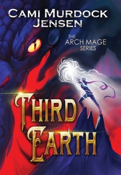 Hardcover Third Earth: A YA Fantasy Adventure to the Dragon Planet Book