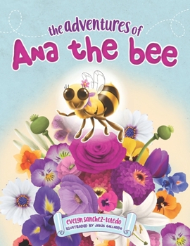 Paperback The Adventures of Ana the Bee Book