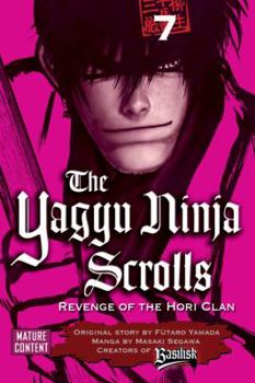 Paperback The Yagyu Ninja Scrolls 7: Revenge of the Hori Clan Book