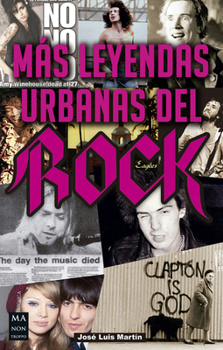 Paperback Más Leyendas Urbanas del Rock: Leyendas, Conspiraciones Y Falsos Mitos [Spanish] Book