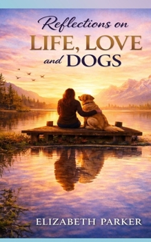 Paperback Reflections on Life, Love and Dogs Book