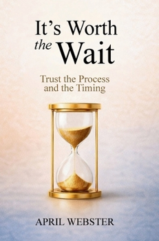 Hardcover It's Worth The Wait Book