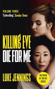 Die for Me - Book #3 of the Killing Eve