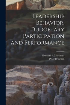 Paperback Leadership Behavior, Budgetary Participation and Performance Book