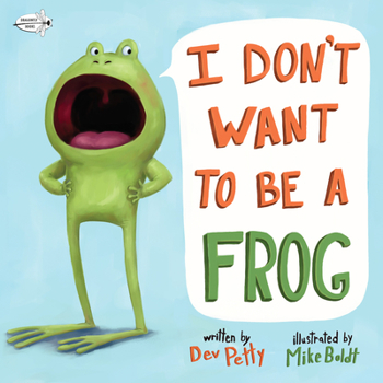 I Don't Want to Be A Frog - Book  of the I Don't Want to Be a Frog