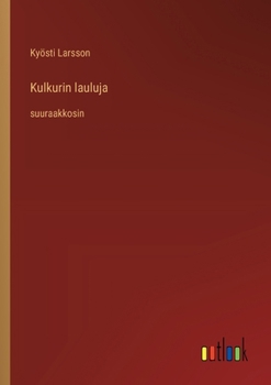 Paperback Kulkurin lauluja: suuraakkosin [Finnish] Book