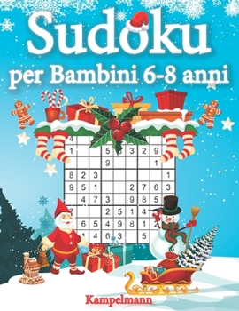 Sudoku per bambini 6-8 anni: 200 Sudoku semplici per bambini - con soluzioni (Edizione natalizia)