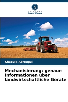 Paperback Mechanisierung: genaue Informationen über landwirtschaftliche Geräte [German] Book