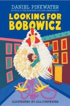 Looking for Bobowicz: A Hoboken Chicken Story - Book #2 of the Hoboken Chicken Emergency