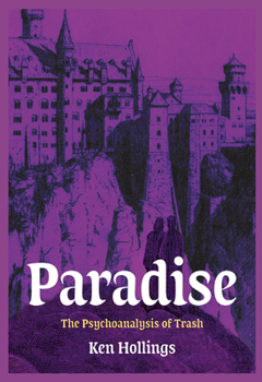 Paperback Paradise, Volume 3: The Psychoanalysis of Trash Book