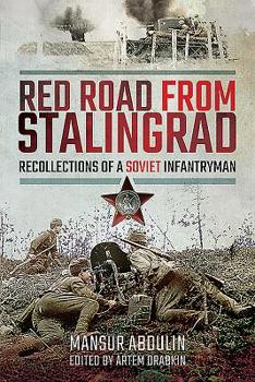 Paperback Red Road from Stalingrad: Recollections of a Soviet Infantryman Book