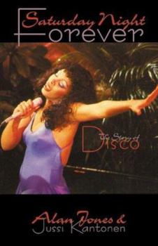 Paperback Saturday Night Forever: The Story of Disco Book
