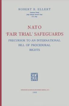 Nato 'Fair Trial' Safeguards: Precursor to an International Bill of Procedural Rights