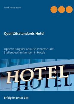 Paperback Qualitätsstandards Hotel: Prozessoptimierung in Hotels [German] Book
