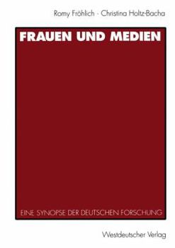 Paperback Frauen Und Medien: Eine Synopse Der Deutschen Forschung [German] Book