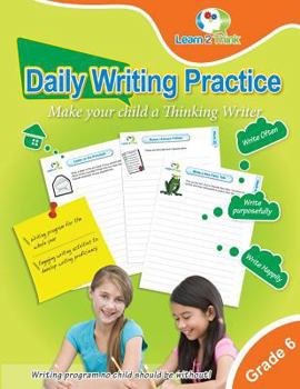 Paperback Daily Writing Practice - Grade 6: Make your child a Thinking Writer Book