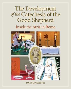 Paperback The Development of the Catechesis of the Good Shepherd: Inside the Atria in Rome Book