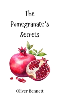 Hardcover The Pomegranate's Secrets Book