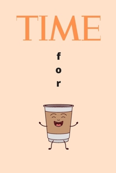 TIME FOR COFFEE: Coffee lover journal / gift for coffee lover / journal