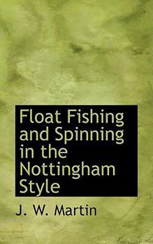 Paperback Float Fishing and Spinning in the Nottingham Style Book