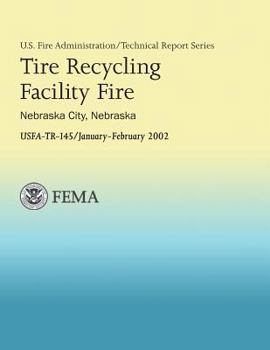 Paperback Tire Recycling Facility Fire: Nebraska City, Nebraska Book