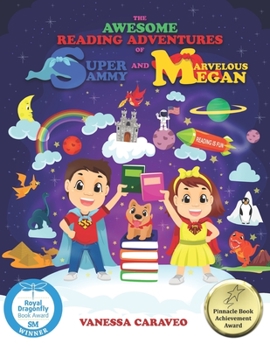 Paperback The Awesome Reading Adventures of Super Sammy and Marvelous Megan (Pinnacle Book Achievement Award Recipient) Book