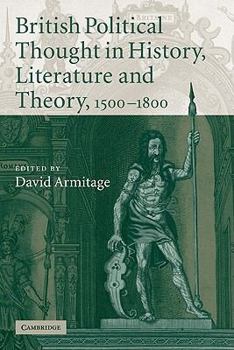 Paperback British Political Thought in History, Literature and Theory, 1500 1800 Book